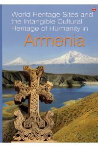 World Heritage Sites and the Intangible Cultural Heritage of Humanity in Armenia