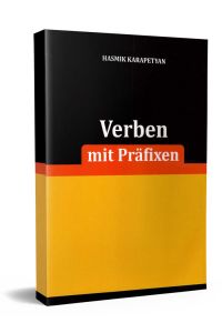 Verben mit Prafixen (գերմաներենի նախածանցավոր բայեր)
