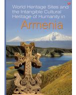World Heritage Sites and the Intangible Cultural Heritage of Humanity in Armenia