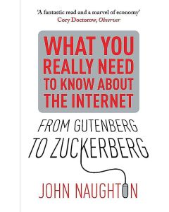 From Gutenberg to Zuckerberg . What You Really Need to Know About the Internet