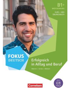 B1 Erfolgreich in Alltag und Beruf. Bruckenkurs B1. Kurs und ubungsbuch mit Audios online