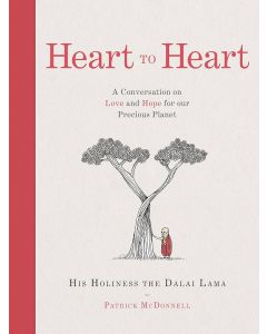 HEART TO HEART: A Conversation on Love and Hope for Our Precious Planet