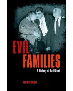 Evil Families: A History of Bad Blood