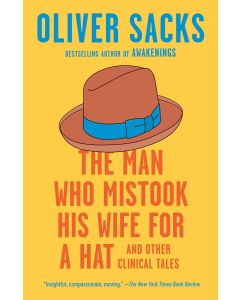 The Man Who Mistook His Wife for a Hat