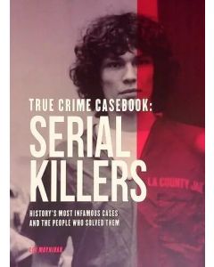 True Crime Casebook: Serial Killers