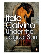 Penguin Classics: Calvino. Under the Jaguar Sun