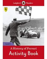 A History of Ferrari Activity Book - Ladybird Readers