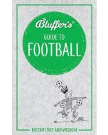 Bluffer's Guide to Football: Instant Wit and Wisdom