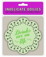 Drinks on Me։ Indelicate doilies