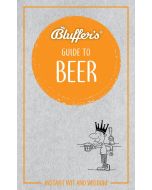 Bluffer's Gude to Beer. Instant Wit and Wisdom