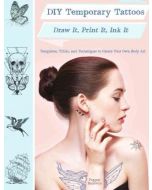 DIY temporary tattoos. Draw it, print in, ink it