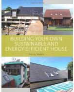 Building your own Sustainable and Energy Efficient House