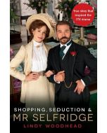 Shopping, Seduction and MR Selfidge