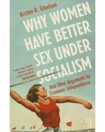 Why Women Have Better Sex Under Socialis