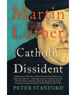 Martin Luther . Catholic Dissident