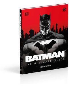 Batman™ The Ultimate Guide New Edition